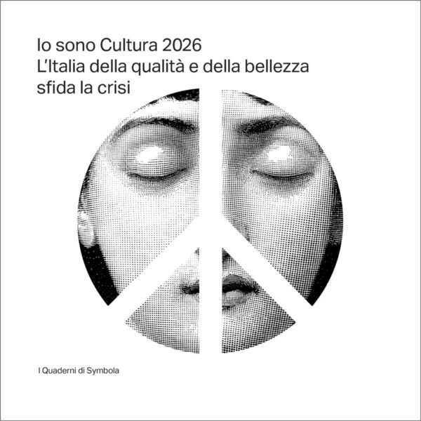 “Io sono cultura 2026”. Il rapporto annuale di Symbola e Unioncamere che racconta il ruolo della cultura e della creatività nell’economia italiana