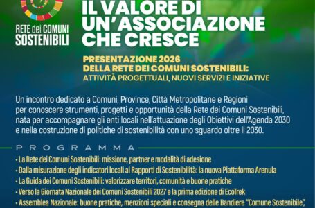 Agenda 2030 e territori: “Fare rete con i Comuni Sostenibili: il valore di un’associazione che cresce”. Mercoledì 15 luglio presentazione-webinar 2026 della Rete dei Comuni Sostenibili